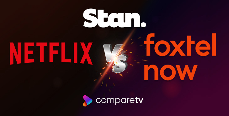 Netflix vs Stan vs Foxtel Now