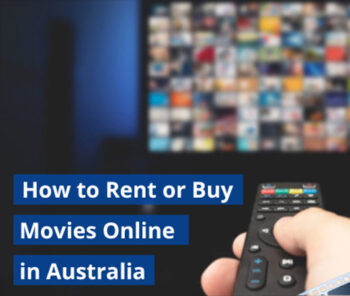 How to Rent or Buy Movies Online in Australia
