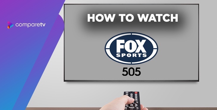 How to watch Fox Sports 505