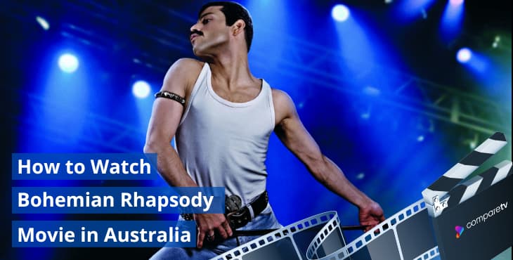 How to Watch Bohemian Rhapsody Movie in Australia