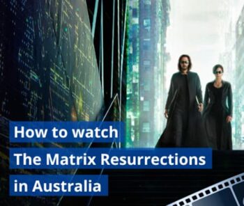 How to watch The Matrix Resurrections in Australia