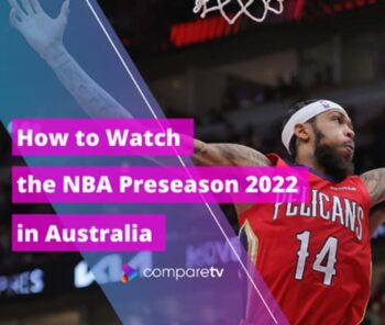 How to Watch the NBA Preseason 2022 in Australia