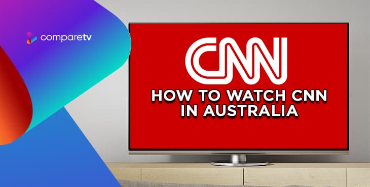 How to Watch CNN in Australia