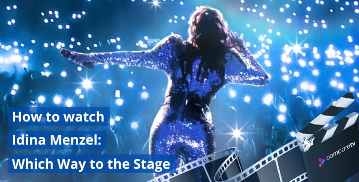 How to Watch Idina Menzel: Which Way to the Stage