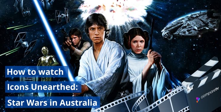 How to watch Icons Unearthed: Star Wars in Australia