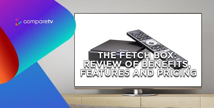 The Fetch box: Review of benefits, features and pricing